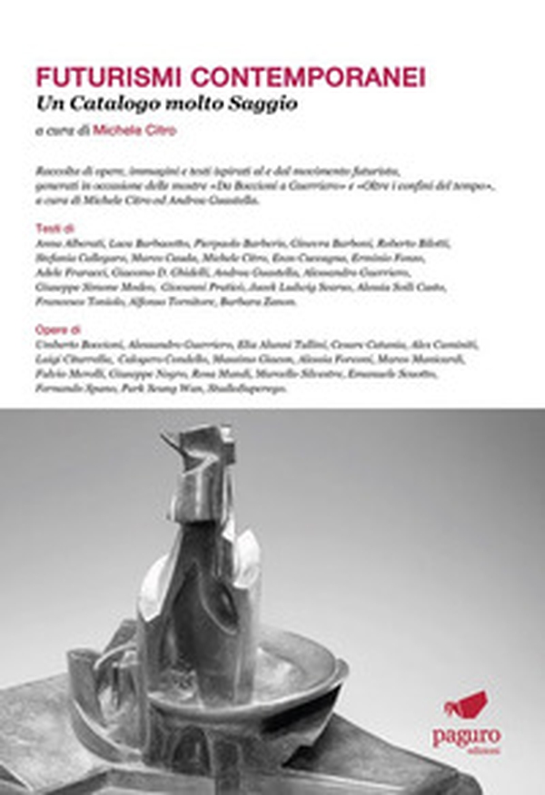 Futurismi contemporanei. Un catalogo molto saggio - Librerie.coop Futurismi contemporanei. Un catalogo molto saggio - Librerie.coop