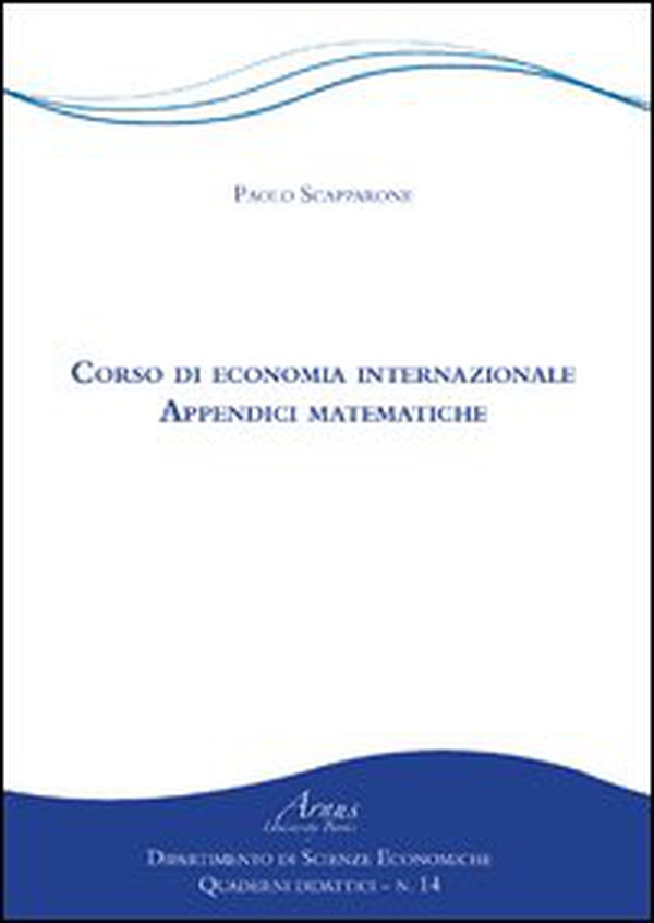 Corso di economia internazionale. Appendici matematiche - Librerie.coop Corso di economia internazionale. Appendici matematiche - Librerie.coop