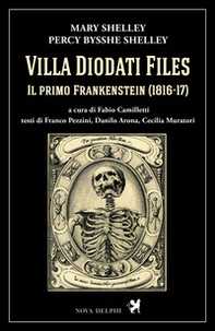 Villa Diodati Files. Il primo Frankenstein (1816-17) - Librerie.coop Villa Diodati Files. Il primo Frankenstein (1816-17) - Librerie.coop