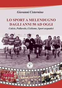 Lo sport a Melendugno dagli anni '50 ad oggi - Librerie.coop