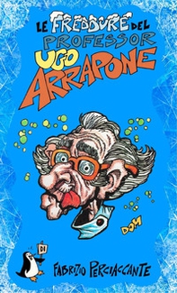 Le freddure del professor Ugo Arrapone - Librerie.coop Le freddure del professor Ugo Arrapone - Librerie.coop