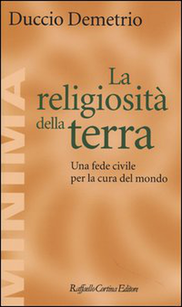 La religiosità della terra. Una fede civile per la cura del mondo - Librerie.coop La religiosità della terra. Una fede civile per la cura del mondo - Librerie.coop