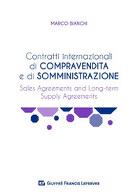 Contratti internazionali di compravendita e di somministrazione. Sales agreements and long-term supply agreements - Librerie.coop Contratti internazionali di compravendita e di somministrazione. Sales agreements and long-term supply agreements - Librerie.coop