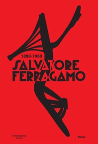 Salvatore Ferragamo 1898-1960. Ediz. inglese - Librerie.coop