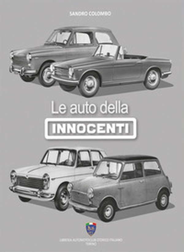 Le auto della Innocenti - Librerie.coop Le auto della Innocenti - Librerie.coop