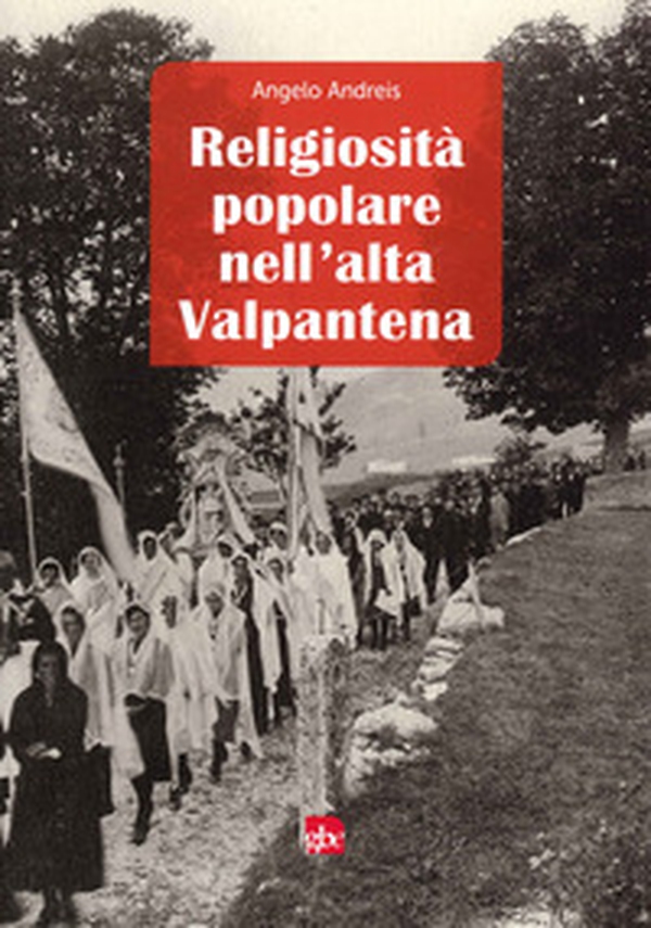 Religiosità popolare nell'Alta Valpantena - Librerie.coop Religiosità popolare nell'Alta Valpantena - Librerie.coop