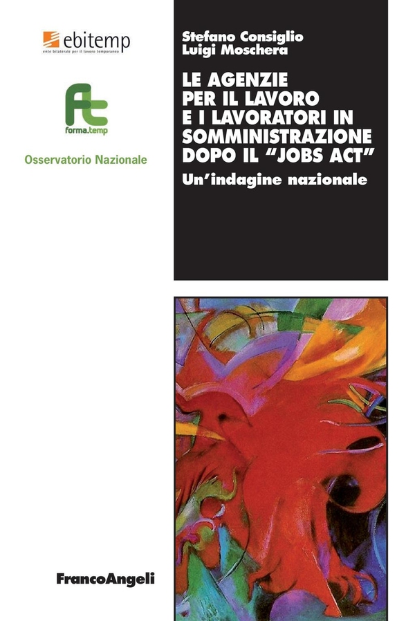 La Agenzie per il lavoro e i lavoratori in somministrazione dopo il "Jobs Act" - Librerie.coop La Agenzie per il lavoro e i lavoratori in somministrazione dopo il "Jobs Act" - Librerie.coop