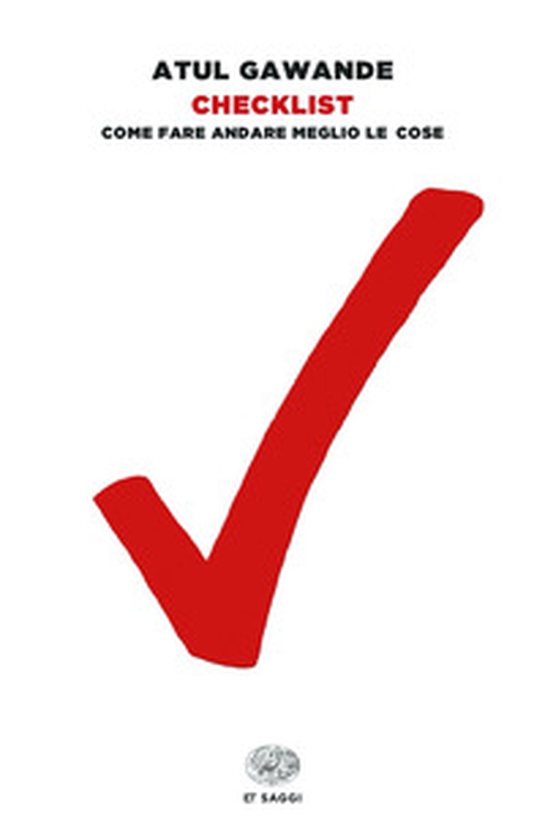 Checklist. Come fare andare meglio le cose - Librerie.coop Checklist. Come fare andare meglio le cose - Librerie.coop