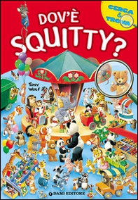 Dov'è Squitty? Cerca & trova - Librerie.coop Dov'è Squitty? Cerca & trova - Librerie.coop