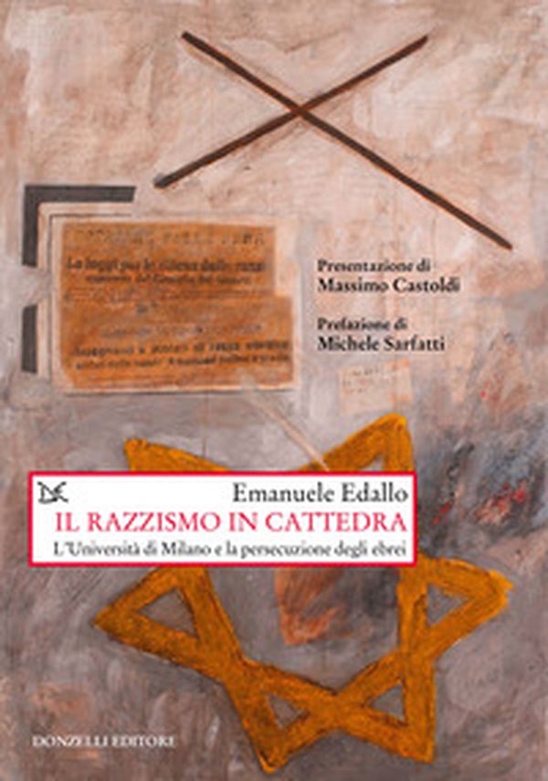 Il razzismo in cattedra. L'Università di Milano e la persecuzione degli ebrei - Librerie.coop Il razzismo in cattedra. L'Università di Milano e la persecuzione degli ebrei - Librerie.coop