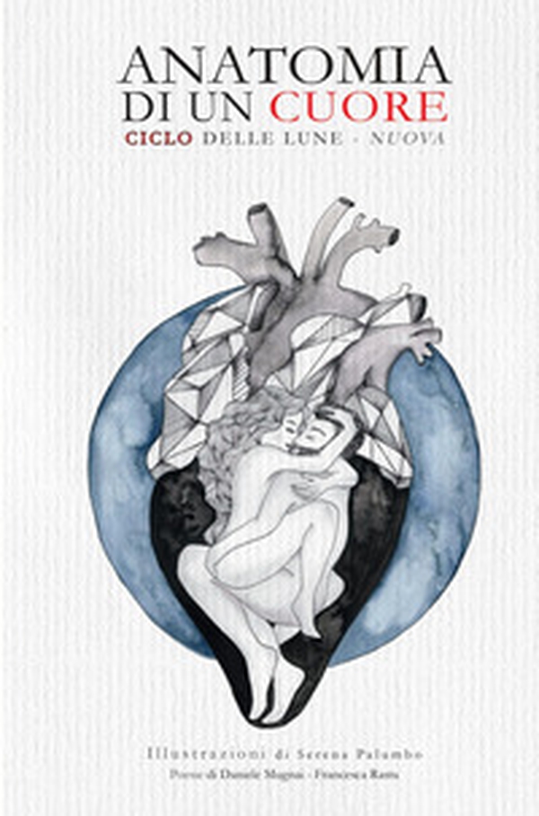 Anatomina di un cuore. Ciclo delle lune-nuova - Librerie.coop Anatomina di un cuore. Ciclo delle lune-nuova - Librerie.coop