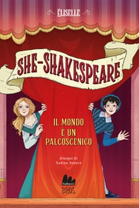 Il mondo è un palcoscenico. She-Shakespeare - Vol. 2 - Librerie.coop Il mondo è un palcoscenico. She-Shakespeare - Vol. 2 - Librerie.coop
