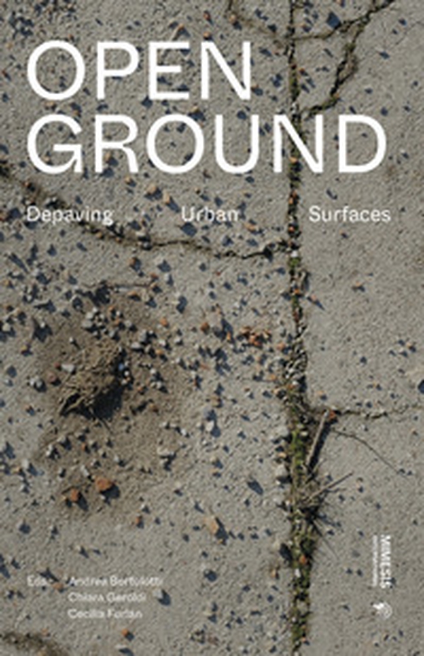 Open ground. Depaving urban surfaces - Librerie.coop