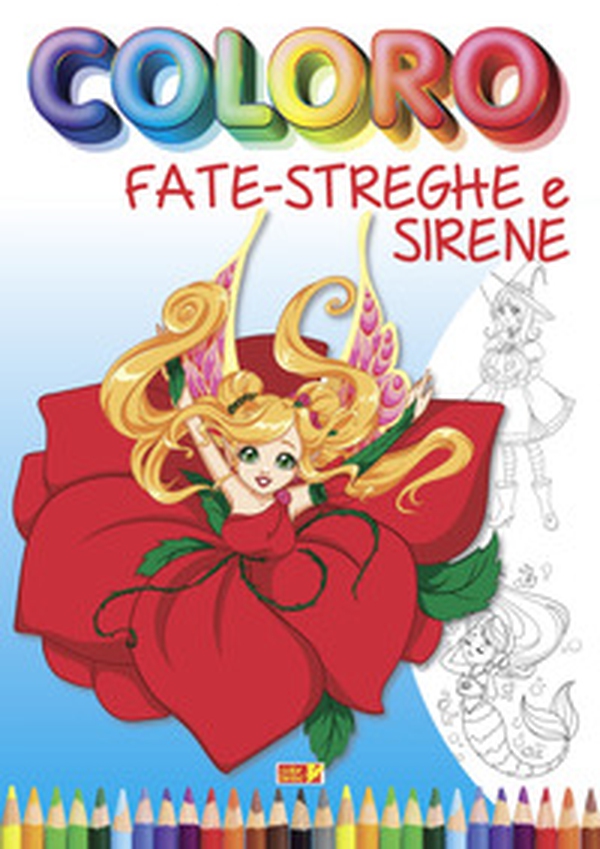 Coloro fate-streghe e sirene - Librerie.coop Coloro fate-streghe e sirene - Librerie.coop
