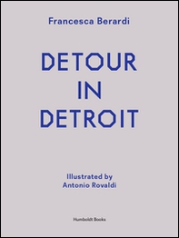 Detour in Detroit - Librerie.coop Detour in Detroit - Librerie.coop