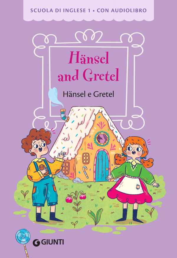 Hansel e Gretel - Librerie.coop Hansel e Gretel - Librerie.coop