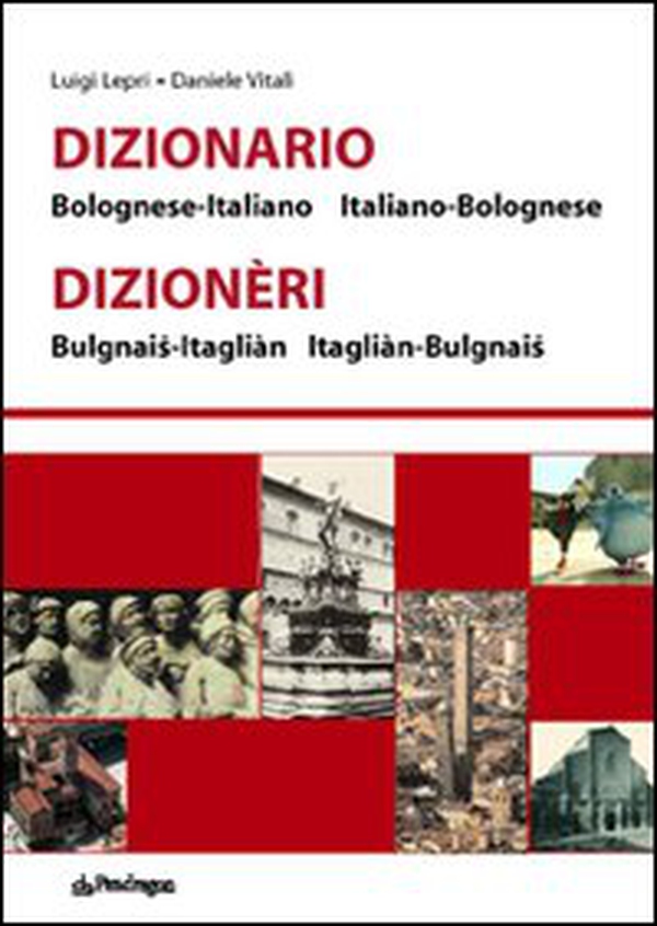Dizionario bolognese-italiano, italiano-bolognese - Librerie.coop Dizionario bolognese-italiano, italiano-bolognese - Librerie.coop