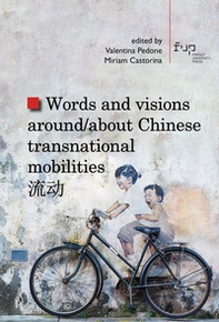 Words and visions around/about Chinese transnational mobilities - Librerie.coop