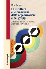 La struttura e le dinamiche delle organizzazioni e dei gruppi - Librerie.coop