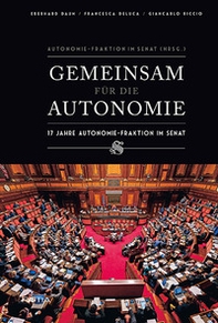Gemeinsam Fur Die Autonimie. 17 Jahre Autonomie-Fraktion Im Senat - Librerie.coop