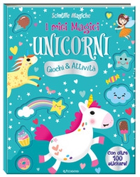 I miei magici unicorni. Scintille magiche - Librerie.coop