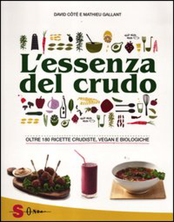 L'essenza del crudo. Oltre 180 ricette crudiste, vegan e biologiche - Librerie.coop L'essenza del crudo. Oltre 180 ricette crudiste, vegan e biologiche - Librerie.coop