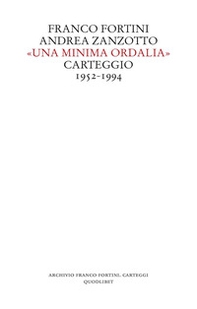 «Una minima ordalia». Carteggio 1952-1994 - Librerie.coop