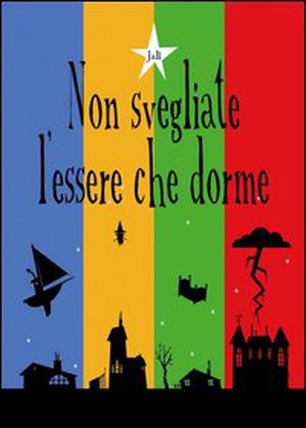 Non svegliate l'essere che dorme - Librerie.coop Non svegliate l'essere che dorme - Librerie.coop