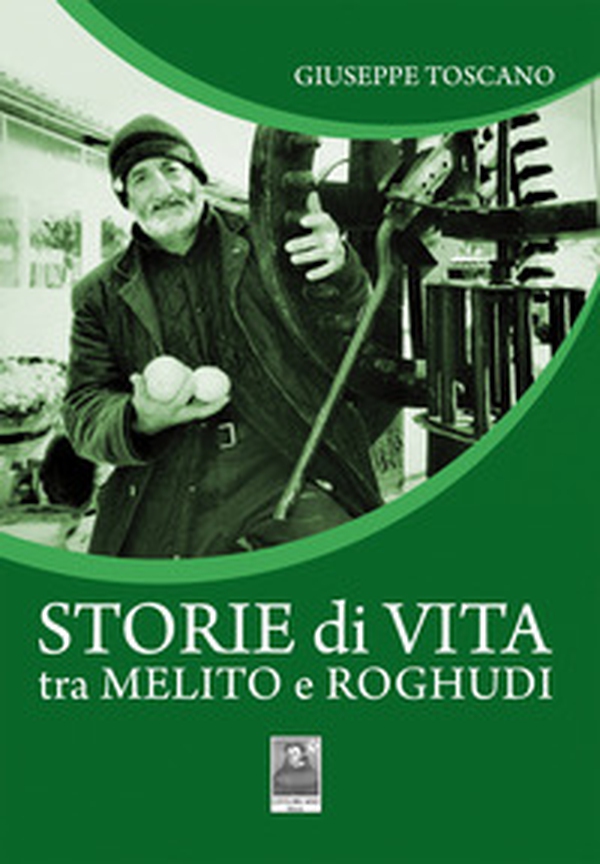 Storie di vita tra Melito e Roghudi - Librerie.coop Storie di vita tra Melito e Roghudi - Librerie.coop