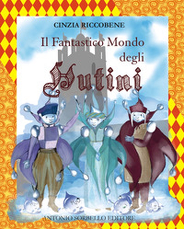 Il fantastico mondo degli Hutini - Librerie.coop Il fantastico mondo degli Hutini - Librerie.coop