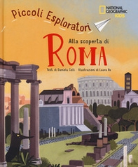 Alla scoperta di Roma. Piccoli esploratori - Librerie.coop Alla scoperta di Roma. Piccoli esploratori - Librerie.coop