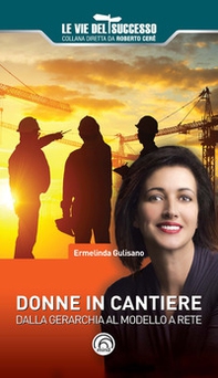 Donne in cantiere. Dalla gerarchia al modello a rete - Librerie.coop