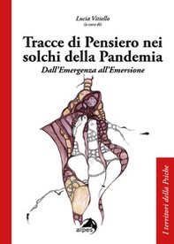 Tracce di pensiero nei solchi della pandemia. Dall'emergenza all'emersione - Librerie.coop