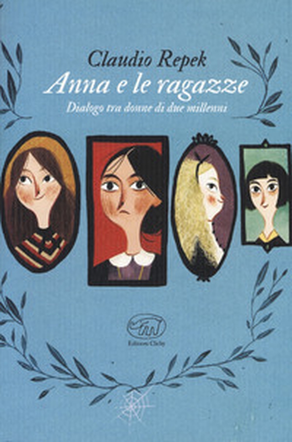Anna e le ragazze. Dialogo tra donne di due millenni - Librerie.coop Anna e le ragazze. Dialogo tra donne di due millenni - Librerie.coop