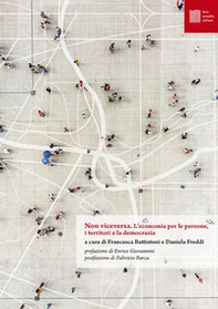 Non viceversa. L'economia per le persone, i territori e la democrazia - Librerie.coop