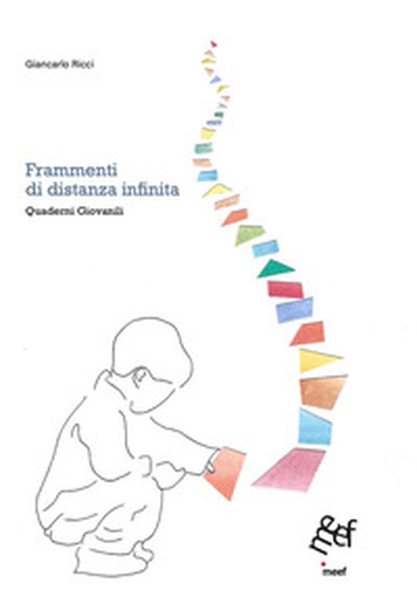 Frammenti di distanza infinita. Quaderni giovanili - Librerie.coop