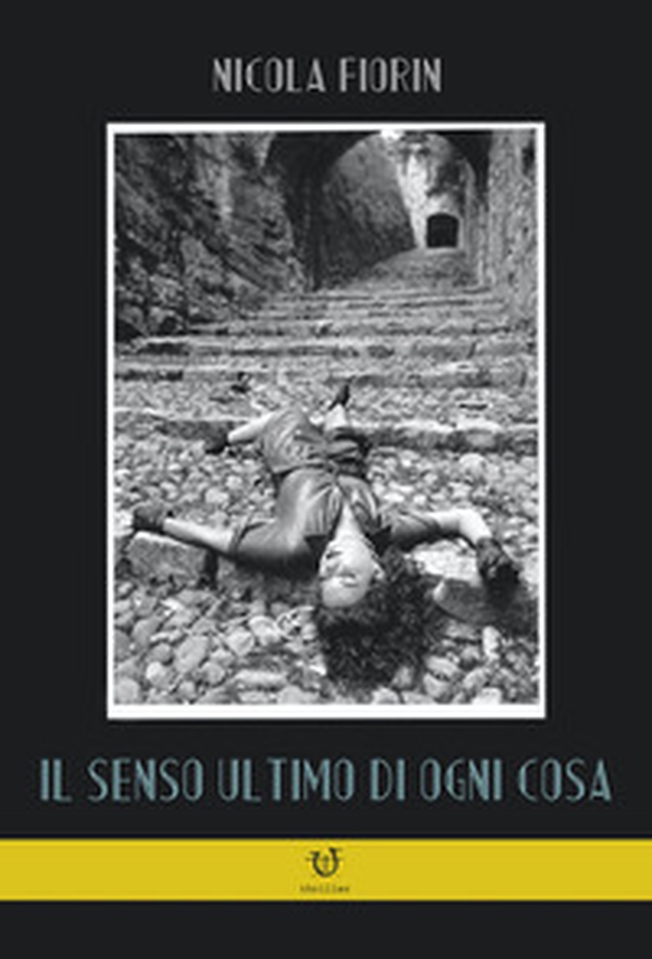 Il senso ultimo di ogni cosa - Librerie.coop Il senso ultimo di ogni cosa - Librerie.coop