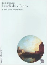 I titoli dei «Canti» e altri studi leopardiani - Librerie.coop