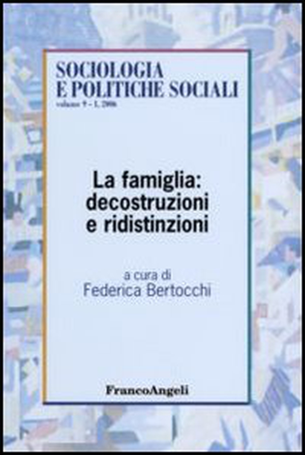 La famiglia: decostruzioni e ridistinzioni - Librerie.coop La famiglia: decostruzioni e ridistinzioni - Librerie.coop