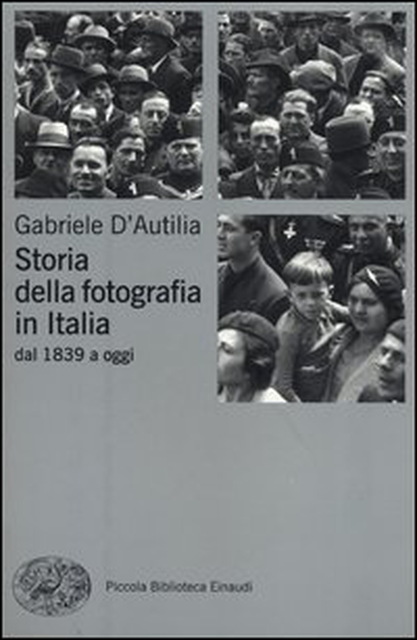 Storia della fotografia in Italia. Dal 1839 a oggi - Librerie.coop Storia della fotografia in Italia. Dal 1839 a oggi - Librerie.coop