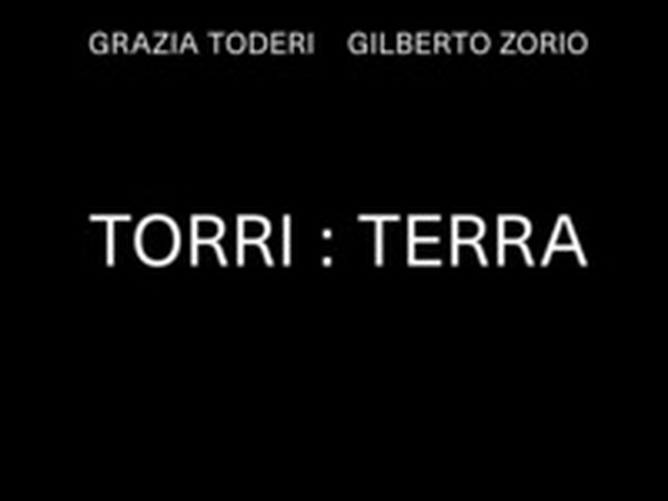 Grazia Toderi. Gilberto Zorio. Torri:Terra - Librerie.coop Grazia Toderi. Gilberto Zorio. Torri:Terra - Librerie.coop