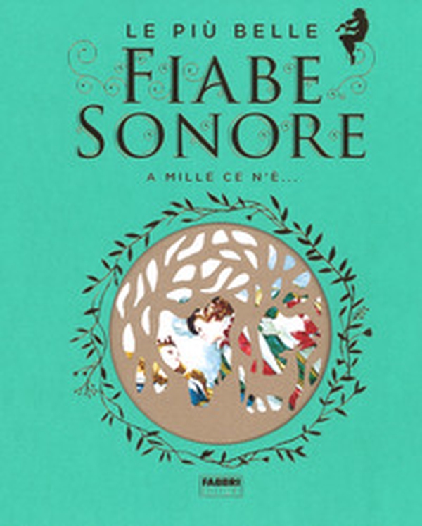 Le più belle fiabe sonore. A mille ce n'è... - Librerie.coop Le più belle fiabe sonore. A mille ce n'è... - Librerie.coop