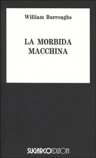 La morbida macchina - Librerie.coop