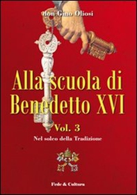Alla scuola di Benedetto XVI - Vol. 3 - Librerie.coop