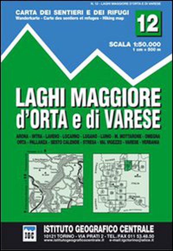 Carta n. 12 Laghi Maggiore, d'Orta e di Varese 1:50.000. Carta dei sentieri e dei rifugi - Librerie.coop