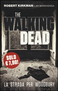 La strada per Woodbury. The walking dead - Librerie.coop La strada per Woodbury. The walking dead - Librerie.coop
