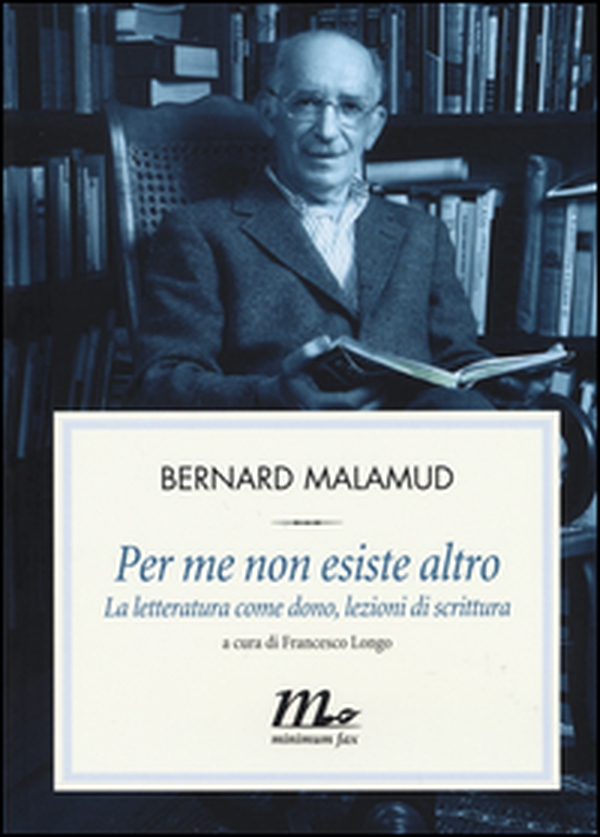 Per me non esiste altro. La letteratura come dono, lezioni di scrittura - Librerie.coop Per me non esiste altro. La letteratura come dono, lezioni di scrittura - Librerie.coop