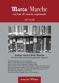 Archivi storici delle Marche. Percorsi nella memoria documentaria regionale - Librerie.coop