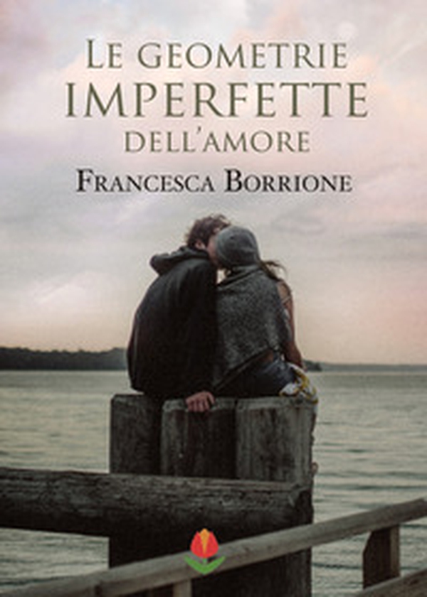 Le geometrie imperfette dell'amore - Librerie.coop Le geometrie imperfette dell'amore - Librerie.coop