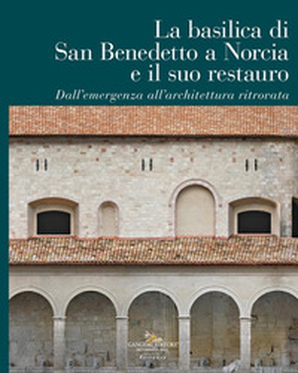 La Basilica di San Benedetto a Norcia e il suo restauro. Dall'emergenza all'architettura ritrovata - Librerie.coop La Basilica di San Benedetto a Norcia e il suo restauro. Dall'emergenza all'architettura ritrovata - Librerie.coop